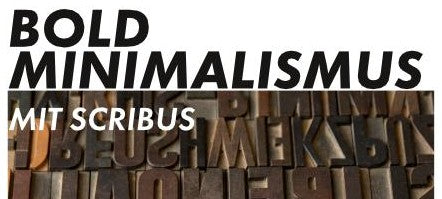 Bold Minimalismus mit Scribus