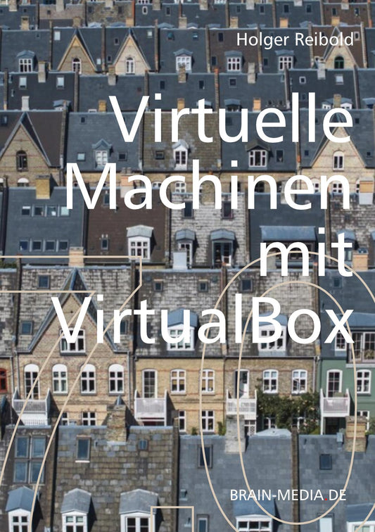 Virtuelle Maschinen mit VirtualBox 7